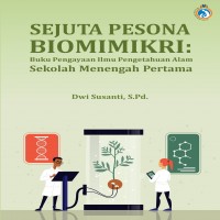 Sejuta Pesona Biomimikri: buku pengayaan ilmu pengetahuan alam sekolah menengah pertama