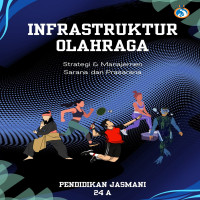 Infrastruktur Olahraga Strategi dan Manajemen Sarana dan Prasarana 