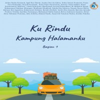 Ku Rindu Kampung Halamanku : Bagian 1