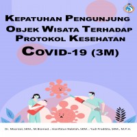 Kepatuhan Pengunjung Objek Wisata Terhadap Protokol Kesehatan Covid-19 :3M