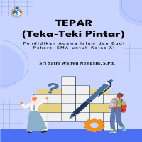 TEPAR Teka-Teki Pintar Pendidikan Agama Islam dan Budi Pekerti SMA untuk kelas XI  