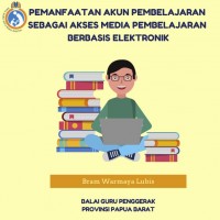 Pemanfaatan Akun Pembelajaran sebagai Akses Media Pembelajaran Berbasis Elektronik
